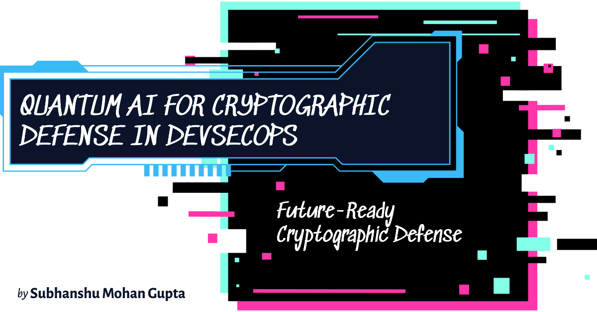 Quantum AI for Cryptographic Defense in DevSecOps: A Future-Ready Approach to Threat Mitigation