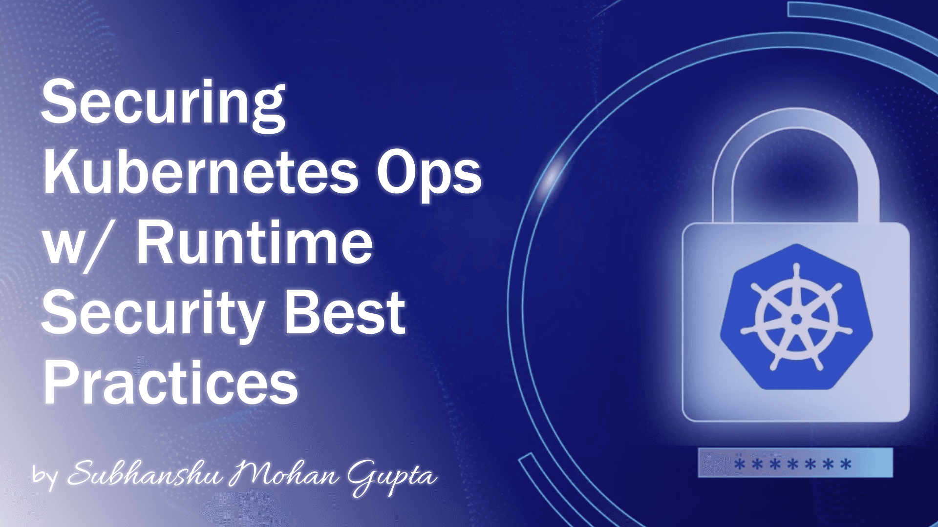 Securing Kubernetes Operations with Runtime Security Best Practices